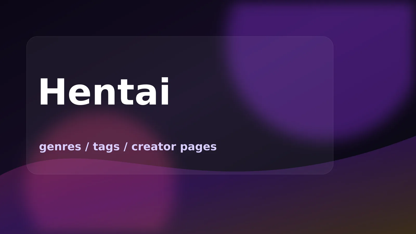 Hentai Video Discovery Guide: Tags, Episodes, Creators, and Previews cover image